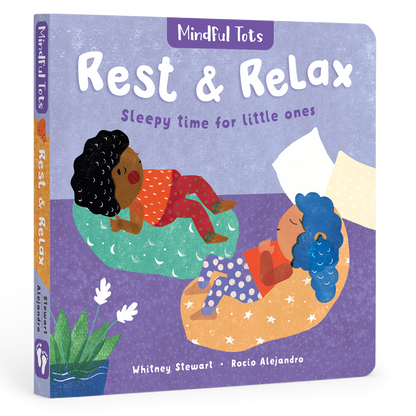 Mindful Tots: Rest & Relax (Toddler Board Book)